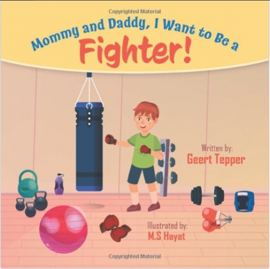 Mommy and Daddy, I Want to Be a Fighter!